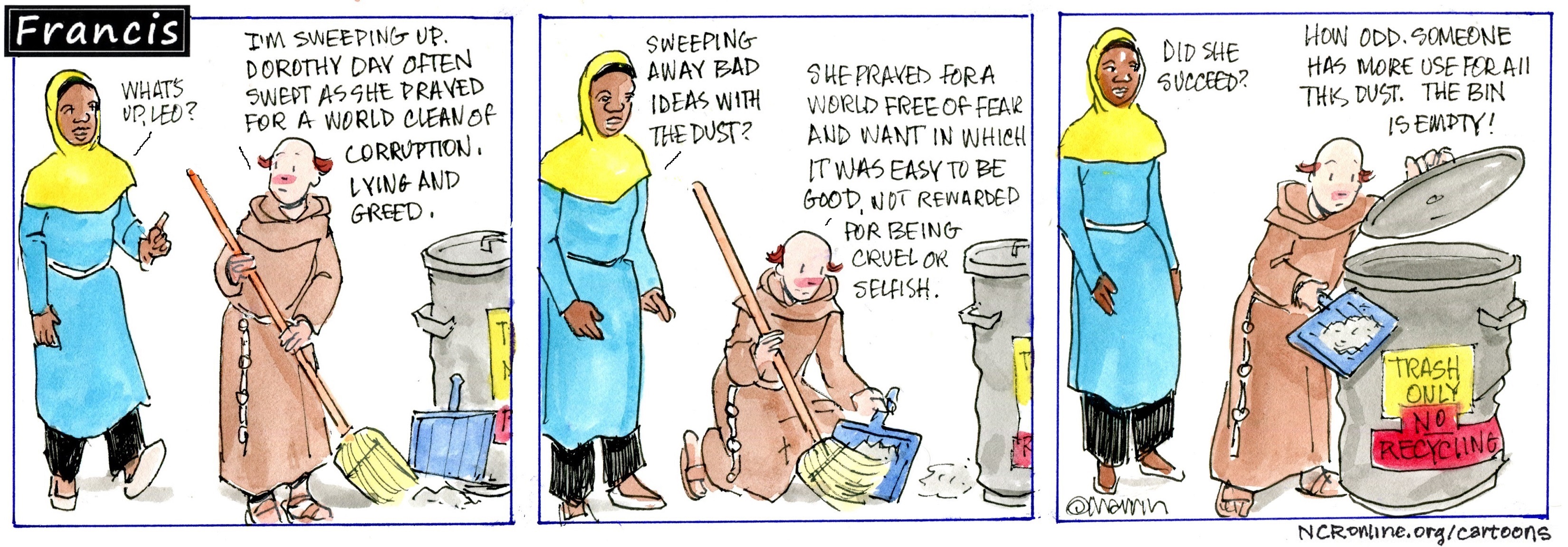 Francis, the comic strip: This week Leo channels Dorothy Day and sweeps up.