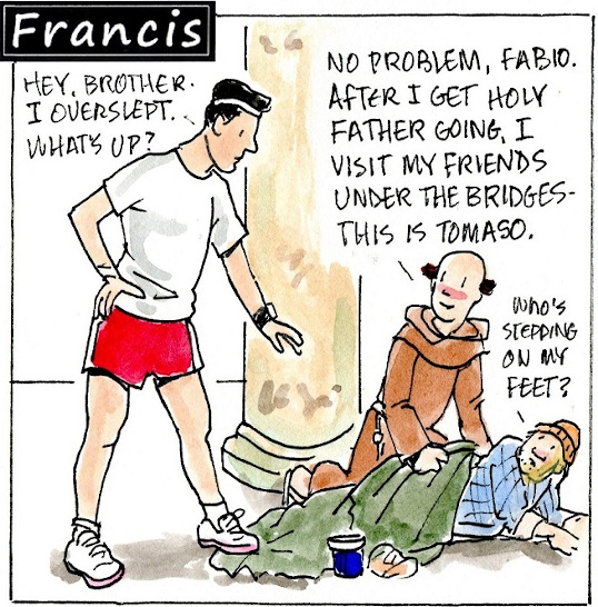 Francis, the comic strip: Brother Leo outlines his rather full schedule to Brother Fabio.