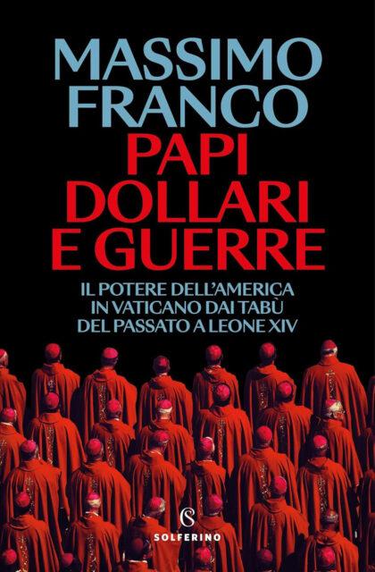 "Popes, Dollars and Wars" by Massimo Franco